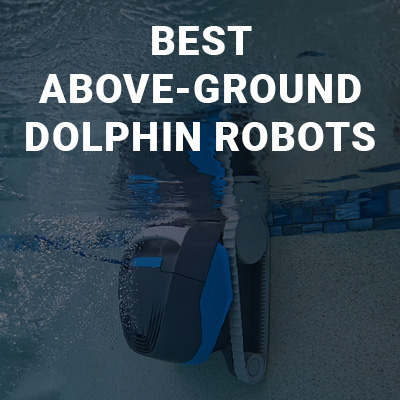 Best Dolphin Pool Cleaners for Above‑Ground Pools